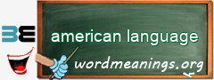 WordMeaning blackboard for american language